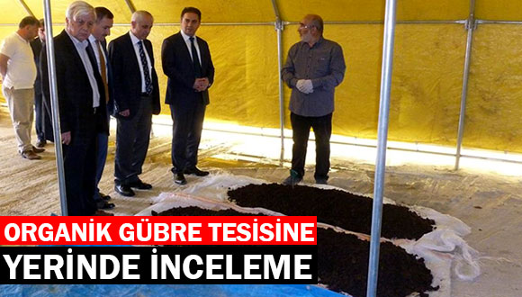 Organik Gübre Tesisine Yerinde İnceleme