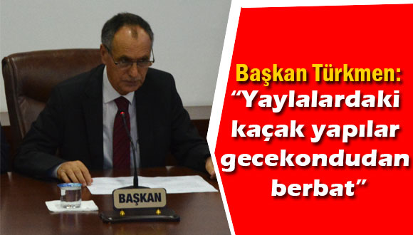 Yaylalardaki Kaçak Yapılar Gecekondudan Berbat