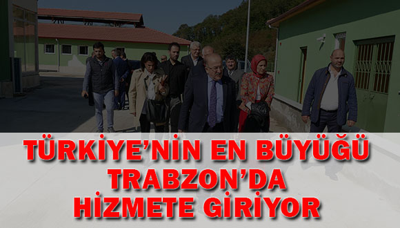 Türkiye’nin En Büyüğü Trabzon’da