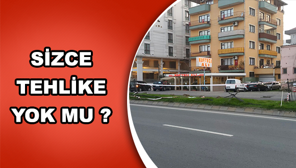 Sizce Tehlike Yok Mu ?